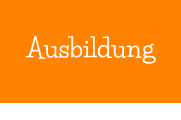 Ausbildung